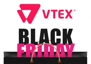 Vtex terminou a Black Friday com Ticket Médio de R$ 630,00 (acima da média do mercado)