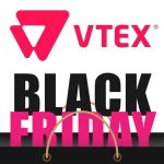 Vtex terminou a Black Friday com Ticket Médio de R$ 630,00 (acima da média do mercado)