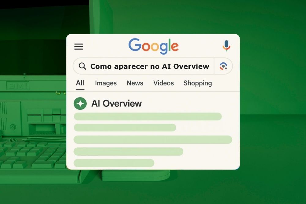 Google com IA: como o AI Mode e os AI Overviews estão mudando o tráfego orgânico do seu e-commerce